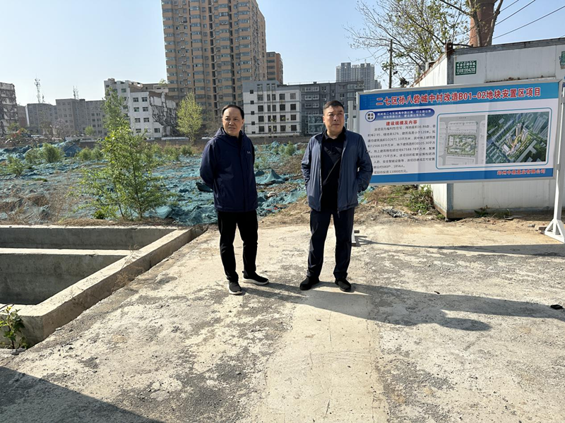 开元官方网站-开元kaiyuan（中国）,党委委员、副总经理张岩到孙八砦城中村改造项目调研项目建设工作